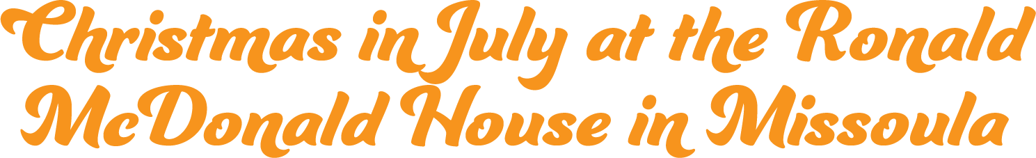 Christmas in July | RMHC of Western Montana