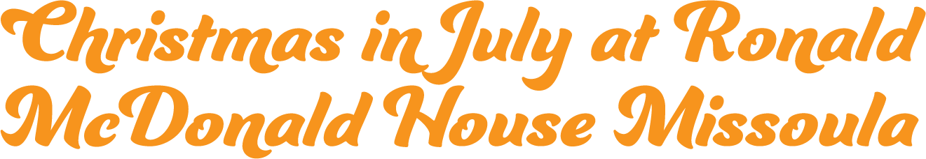 Christmas in July at Ronald McDonald House MIssoula